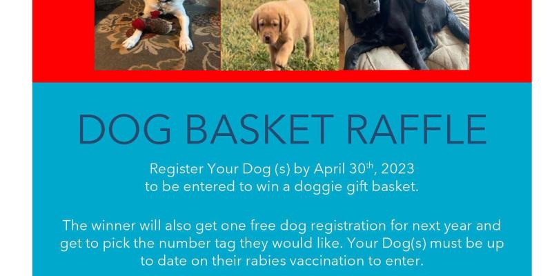 Enter to win a basket full of doggie goodies by registering your dogs by April 30, 2023